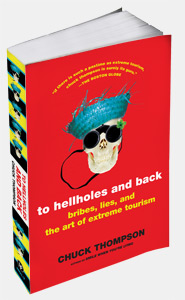 to hellholes and back by Chuck Thompson To Hellholes and Back by Chuck Thomspon