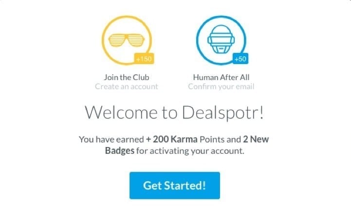 Dealspotr Karma points for just signing up.
