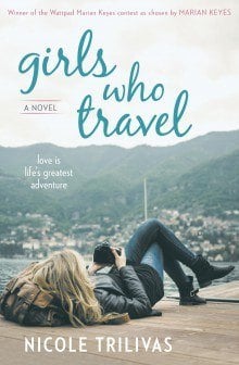 Girls Who Travel Girls Who Travel by Nicole Trilivas