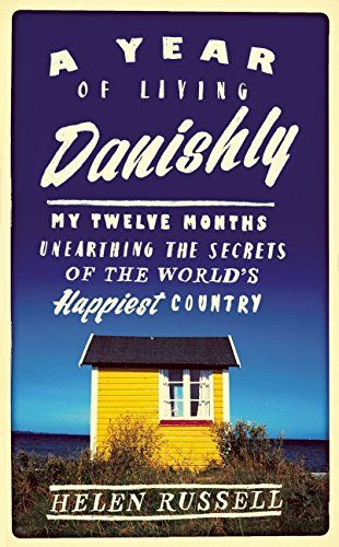 A Year of Living Danishly A Year of Living Danishly