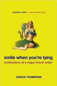 Smile When You're Lying by Chuck Thompson Smile When You're Lying by Chuck Thompson